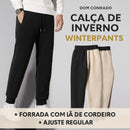 Calça Térmica Masculina Forrada com Lã de Cordeiro - WinterPants | Dom Conrado